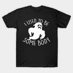 I used to be some body T-Shirt